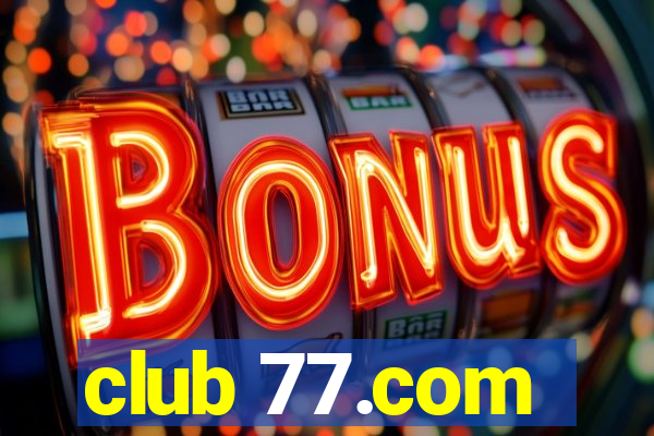 club 77.com